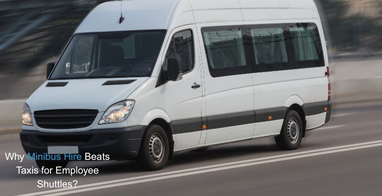 Why Minibus Hire Beats Taxis for Employee Shuttles