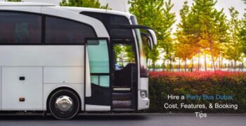 Hire a Party Bus Dubai Cost, Features, & Booking Tips