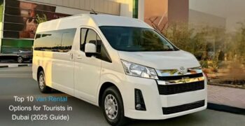 Top 10 Van Rental Options for Tourists in Dubai (2025 Guide)