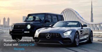 Romantic Getaways in Dubai with Luxury Car Rentals